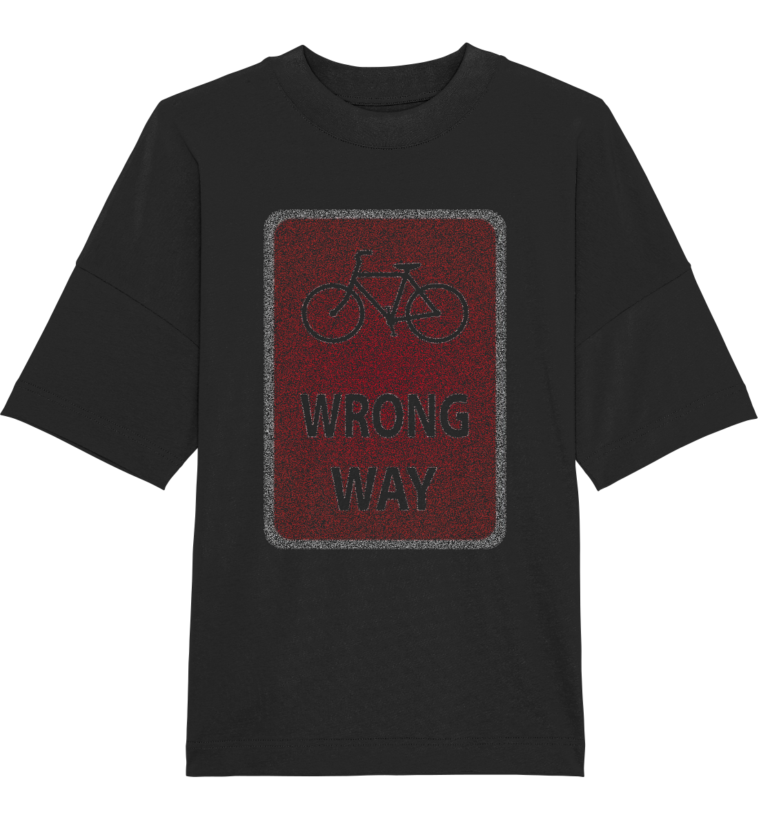 Road Sign Wrong Way - Organic Oversize Shirt
