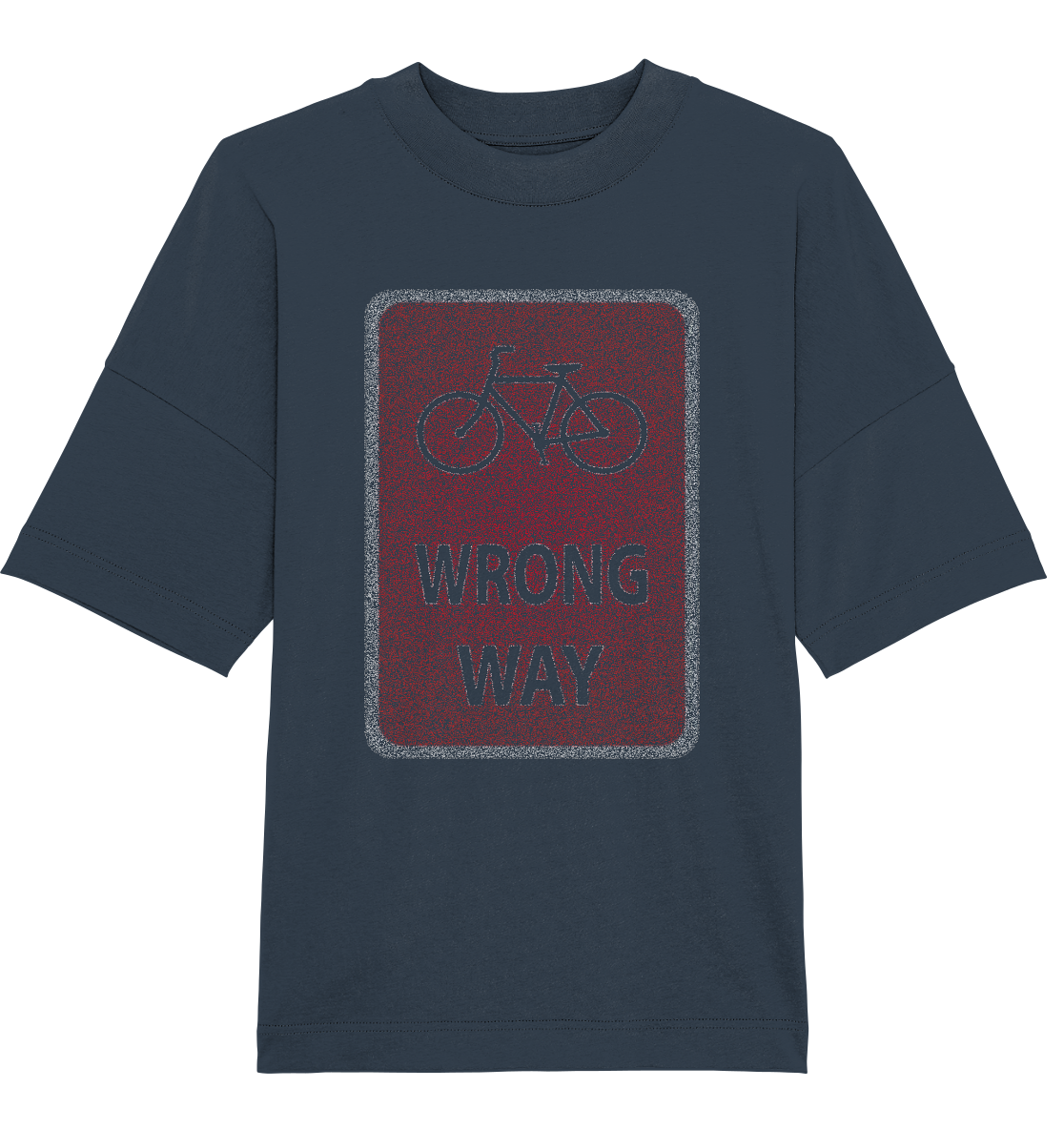 Road Sign Wrong Way - Organic Oversize Shirt
